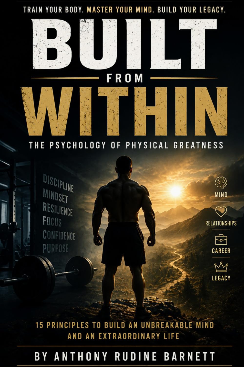 Built from Within: The Psychology of Physical Greatness