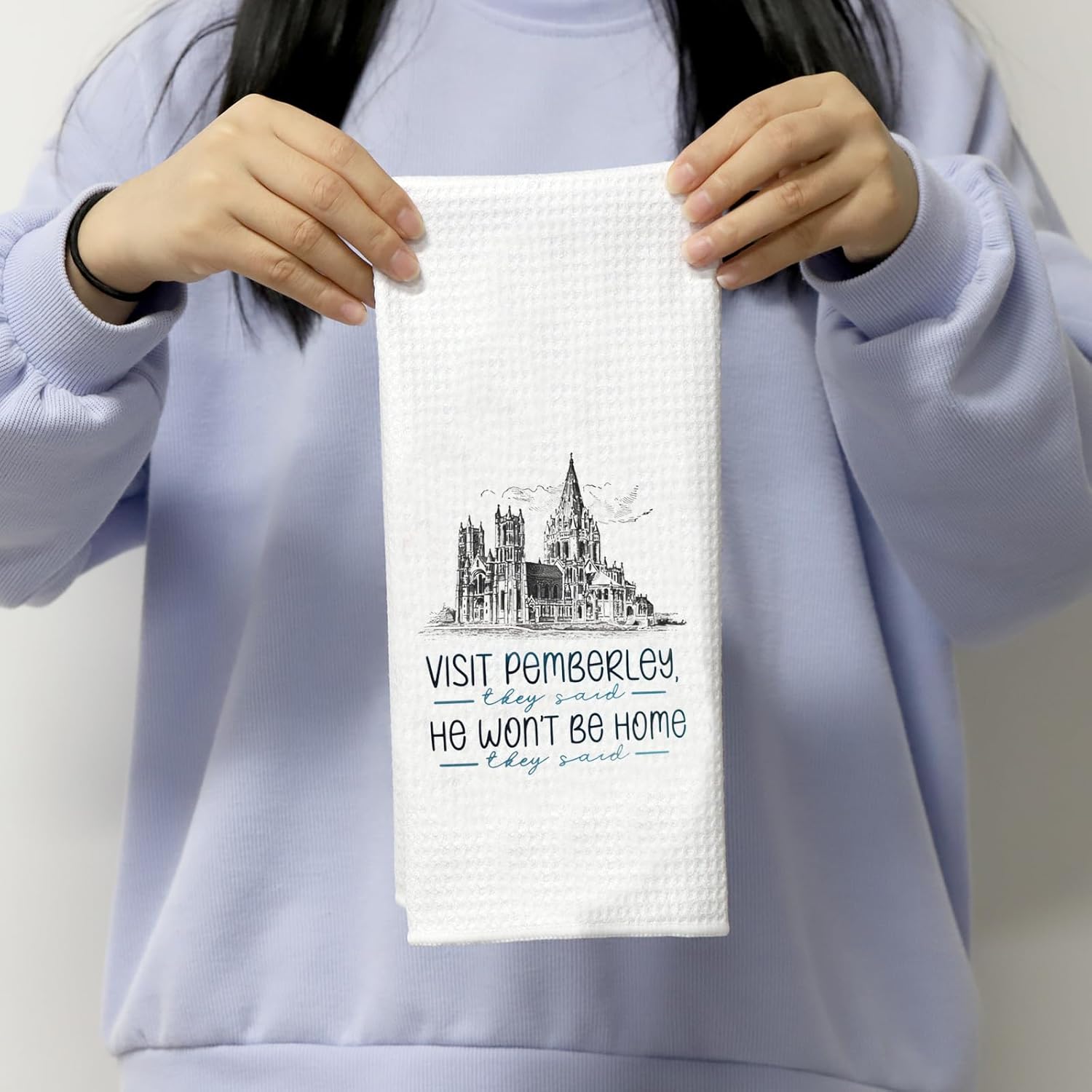 POFULL Book Quote Inspired Gift Visit Pemberley Tea Towel Hostess Gift Book Lover Gift (They Said HE Won't BE Towel) - Image 3