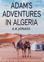 Adam's Adventures in Algeria