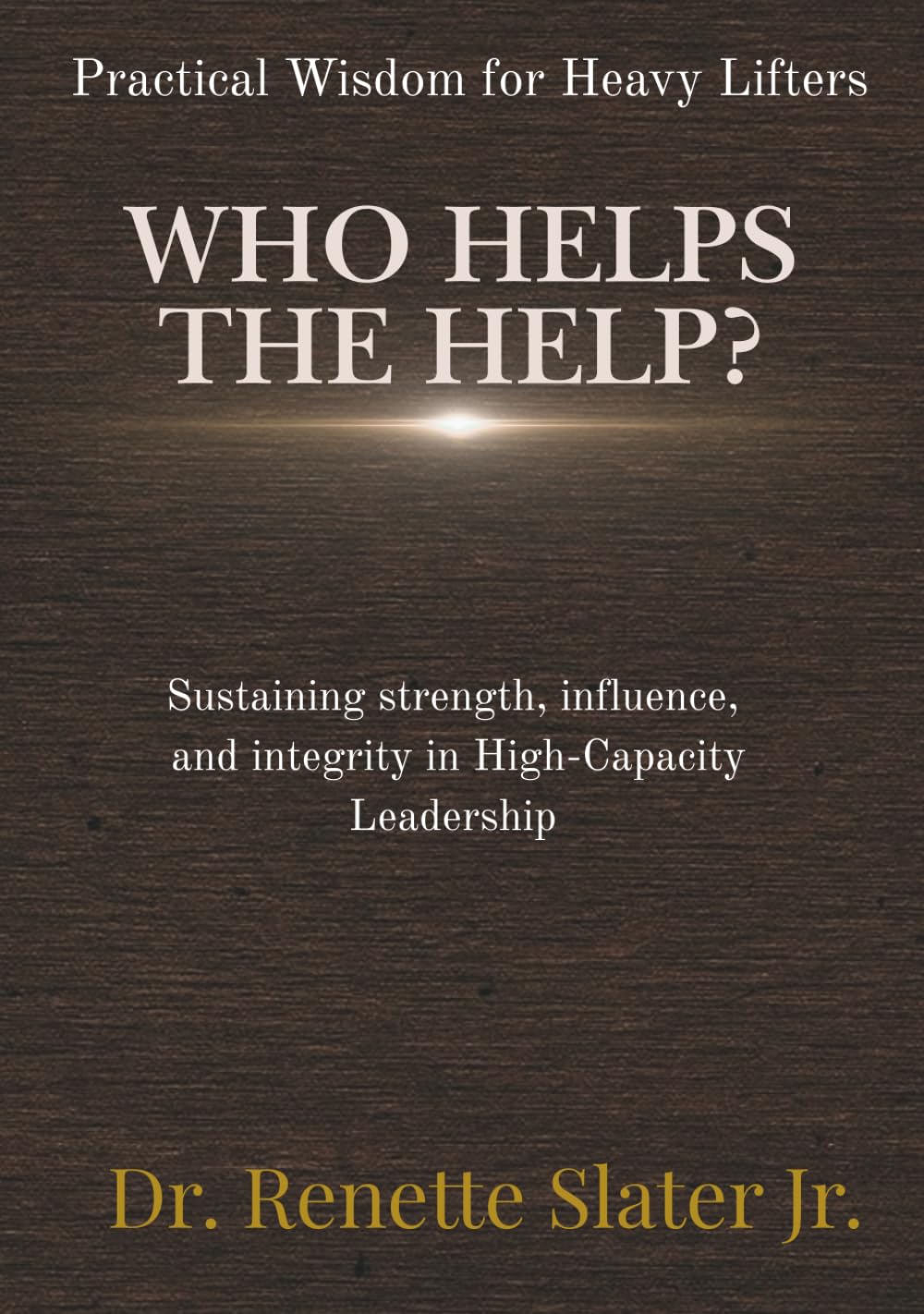 Who Helps The Help?      Hardcover – March 10, 2026