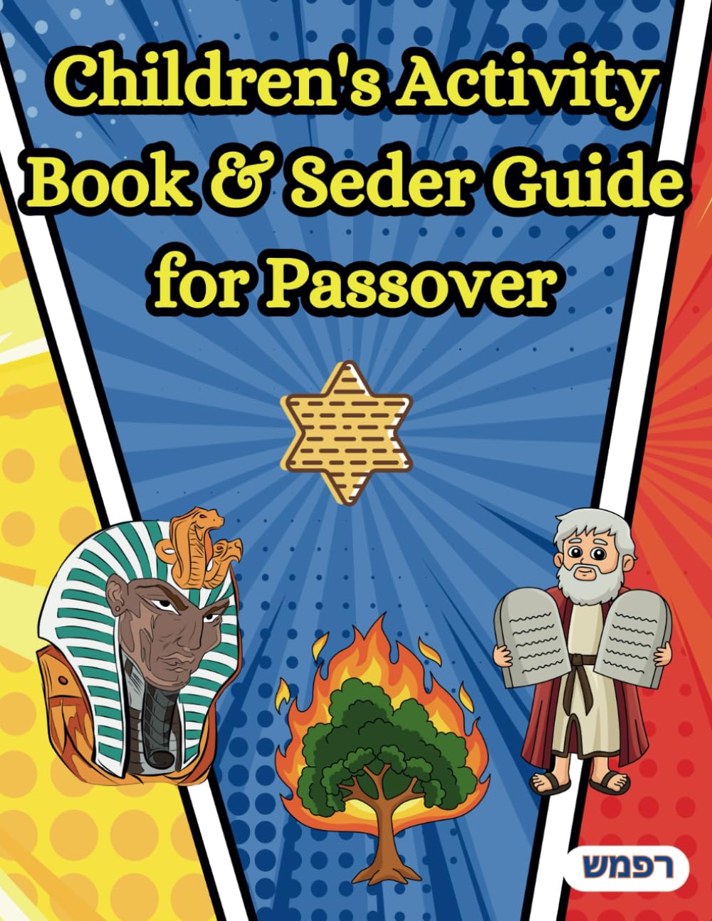 Children's Passover Activity Book and Seder Guide: Kids Pesach Haggadah Companion with Coloring Pages, Puzzles, Maze's and Games for Children Ages 3 - 18