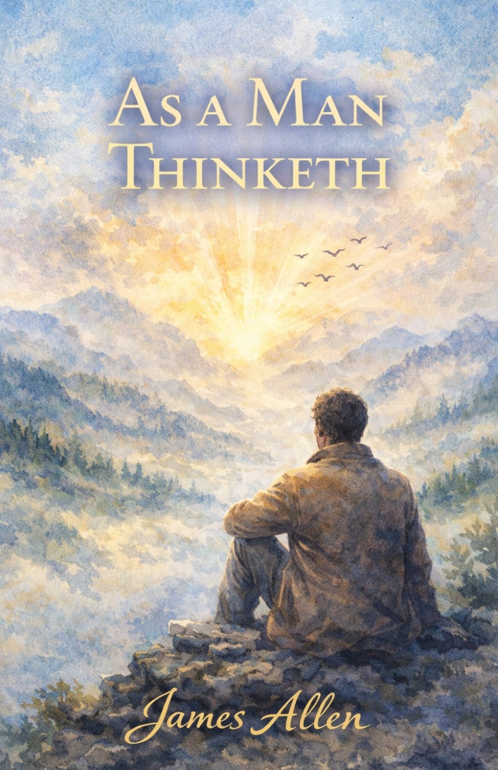 As a Man Thinketh: Annotated Edition with Reflective Questions for Personal Growth