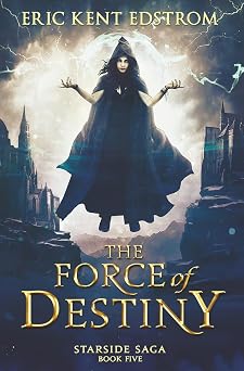 The Force of Destiny Starside Saga