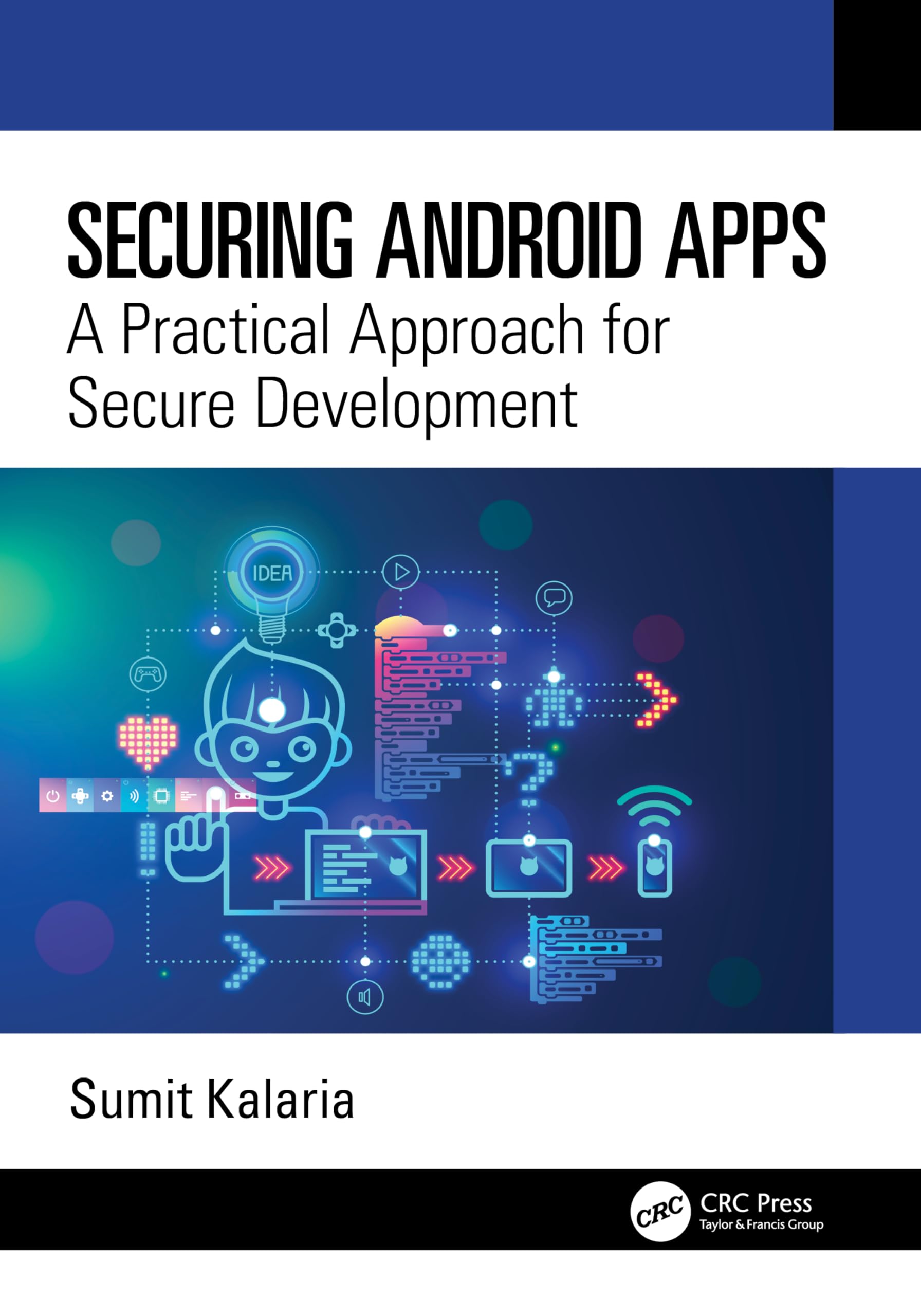 Securing Android Apps: A Practical Approach for. Kalaria, Kalaria, Paperback**