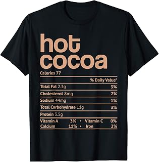 Hot Cocoa Nutrition Facts Funny Thanksgiving Christmas Food T-Shirt