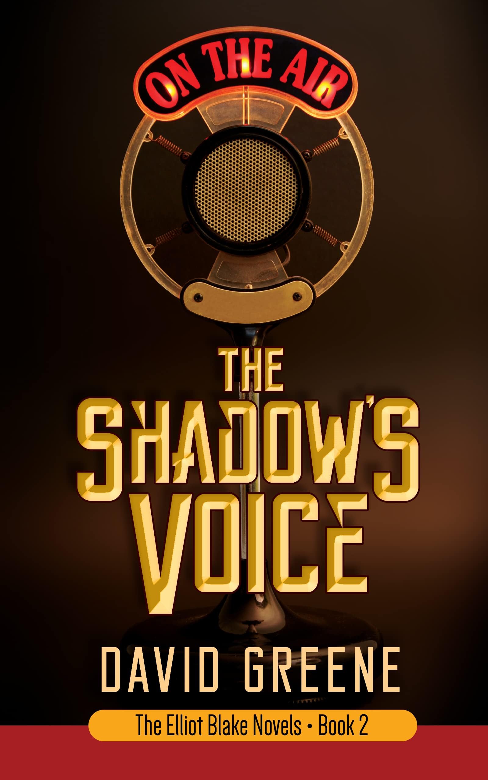 The Shadow's Voice: 2 (Elliot Blake Novels)