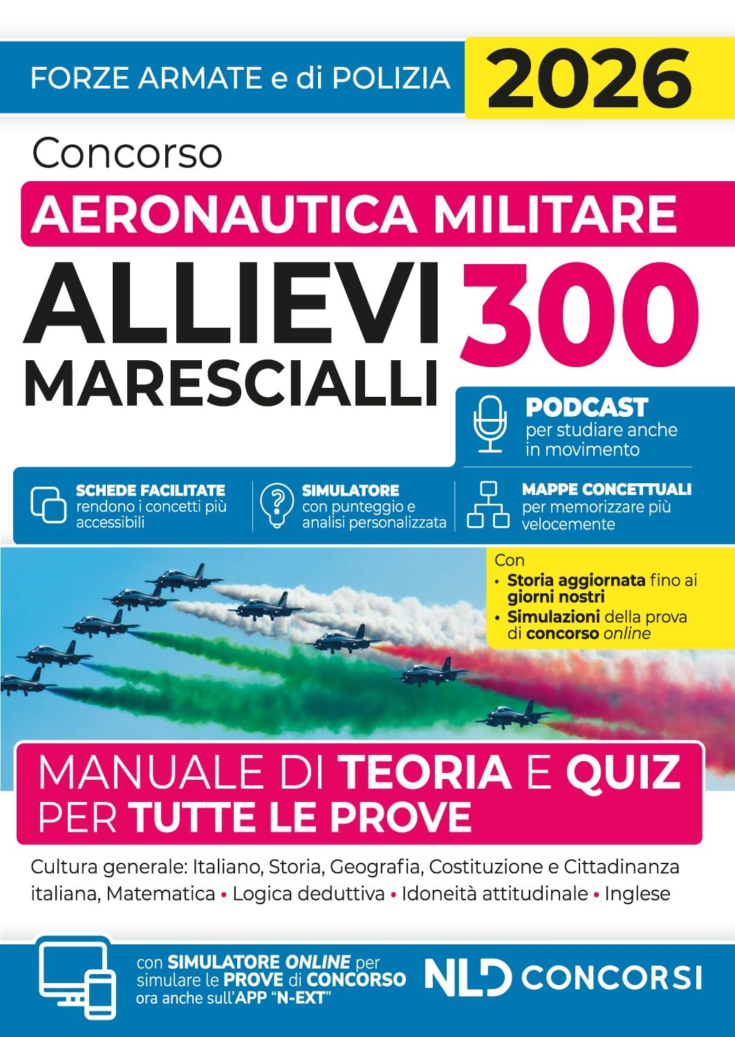 Concorso allievi marescialli aeronautica militare. Manuale di teoria e quiz per tutte le prove 2026. Con espansione online