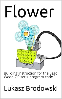 Flower: Building instruction for the Lego Wedo 2.0 set + program code