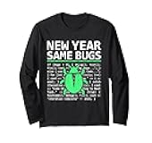 New Year Same Bugs, Funny Programmer Developer Debugger Long Sleeve T-Shirt