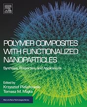 Polymer Composites with Functionalized Nanoparticles: Synthesis, Properties, and Applications (Micro and Nano Technologies)
