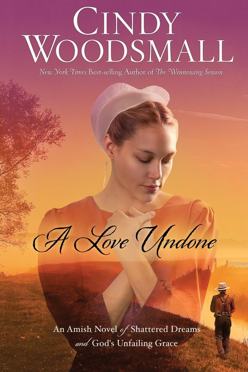 Buy A Love Undone: An Amish Novel of Shattered Dreams and God's Unfailing Grace — BookShops.in