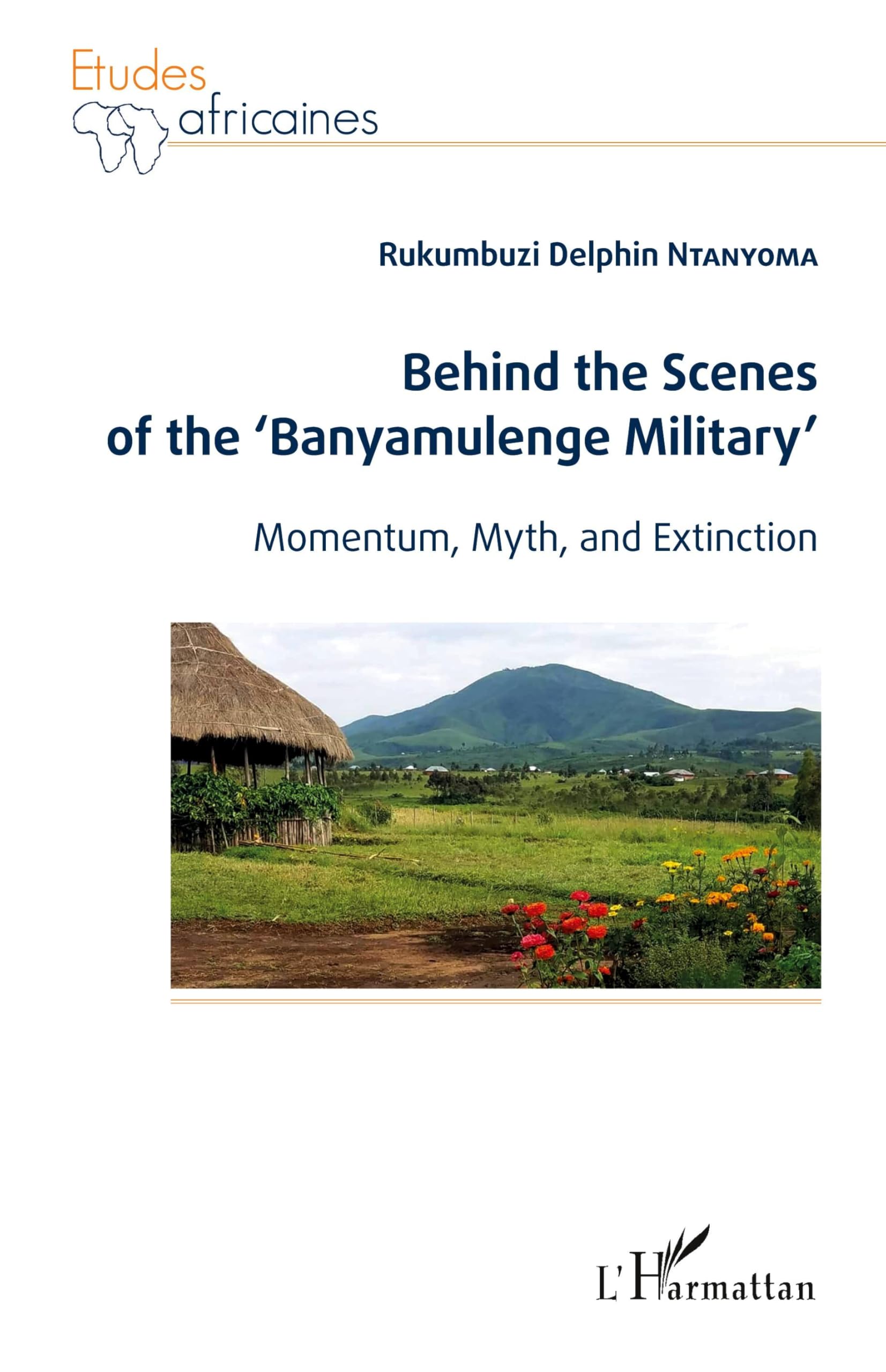 Behind the Scenes of the 'Banyamulenge Military': Momentum, myth and extinction