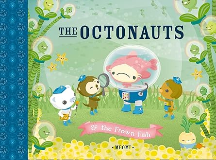 THE OCTONAUTS AND THE FROWN FISH