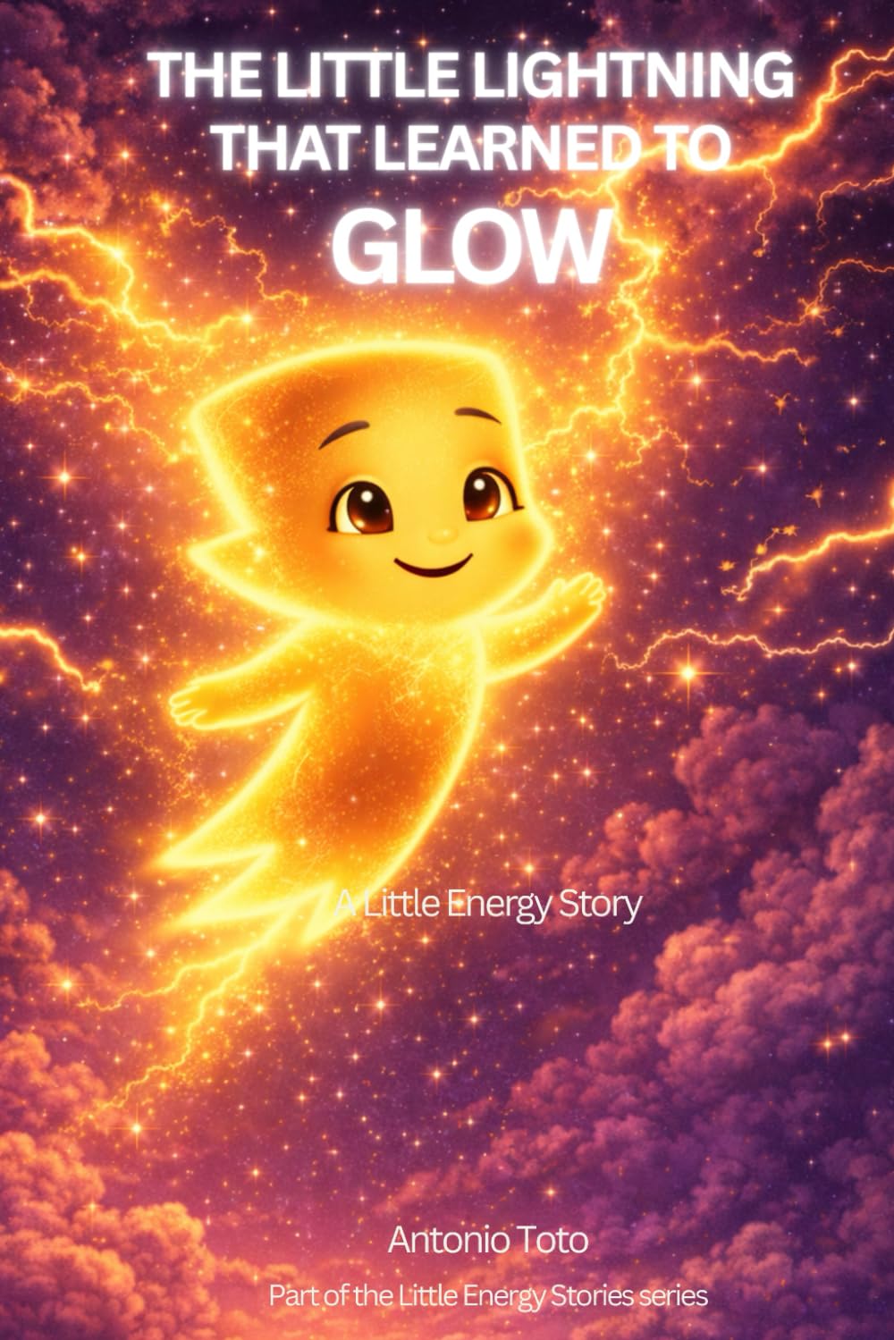 The Little Lightning That Learned to Grow (Little Energy Stories)