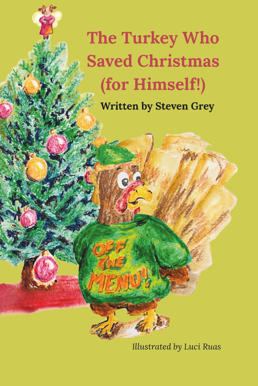 The Turkey Who Saved Christmas (for Himself!)
