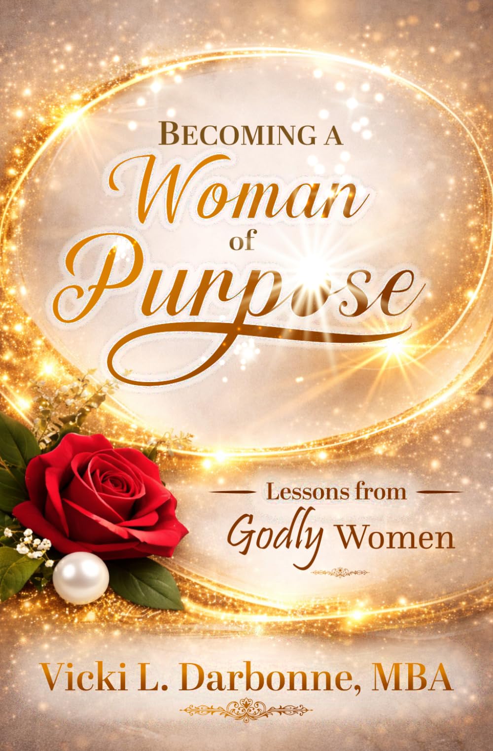 Becoming a Woman of Purpose: Lessons from Godly Women
