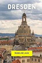 Dresden Travel Guide 2026: Explore Germany’s Baroque Jewel with History, Art, Architecture, River Views, and Modern Culture in Dresden