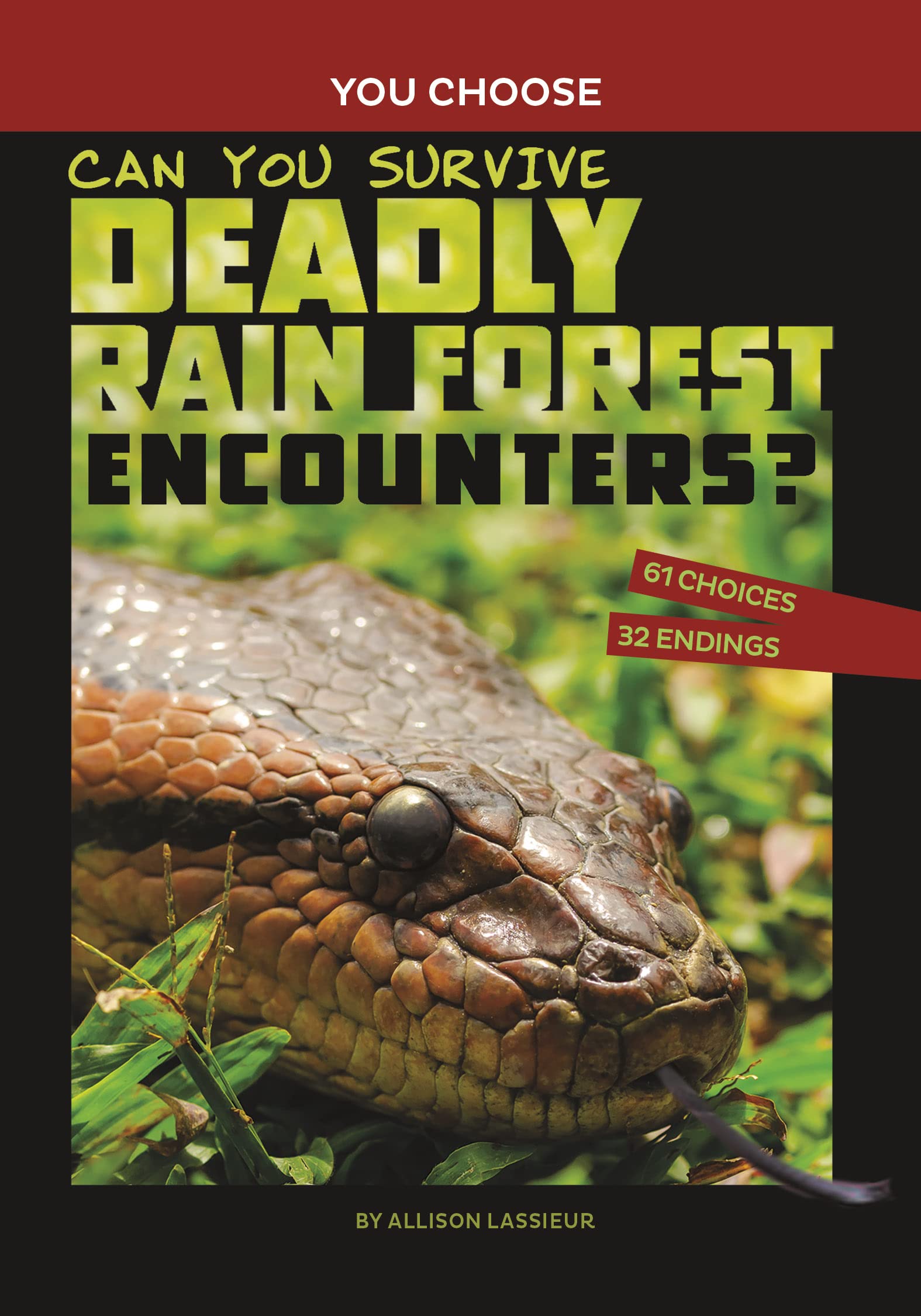 Can You Survive Deadly Rain Forest Encounters?: A Wilderness Adventure (You Choose)