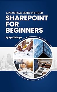 SharePoint for Beginners: Effective Information Sharing for Business and Project Management