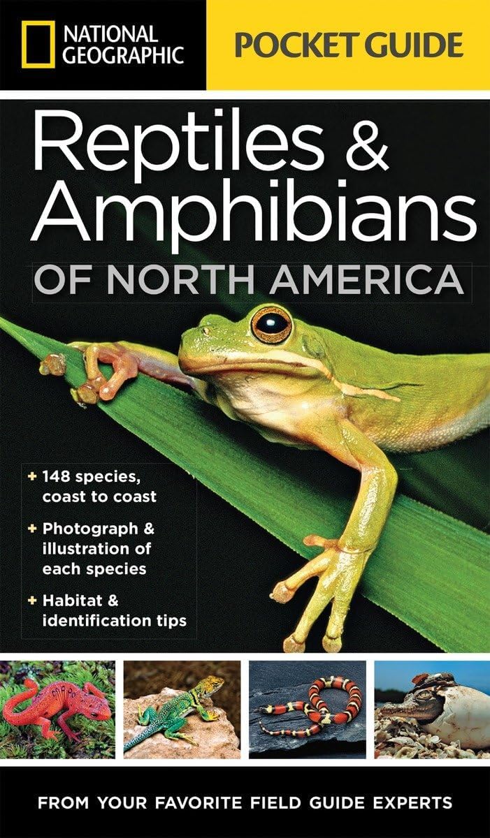 NATIONAL GEOGRAPHIC POCKET GUIDE TO REPTILES AND AMPHIBIANS OF NORTH AMERICA