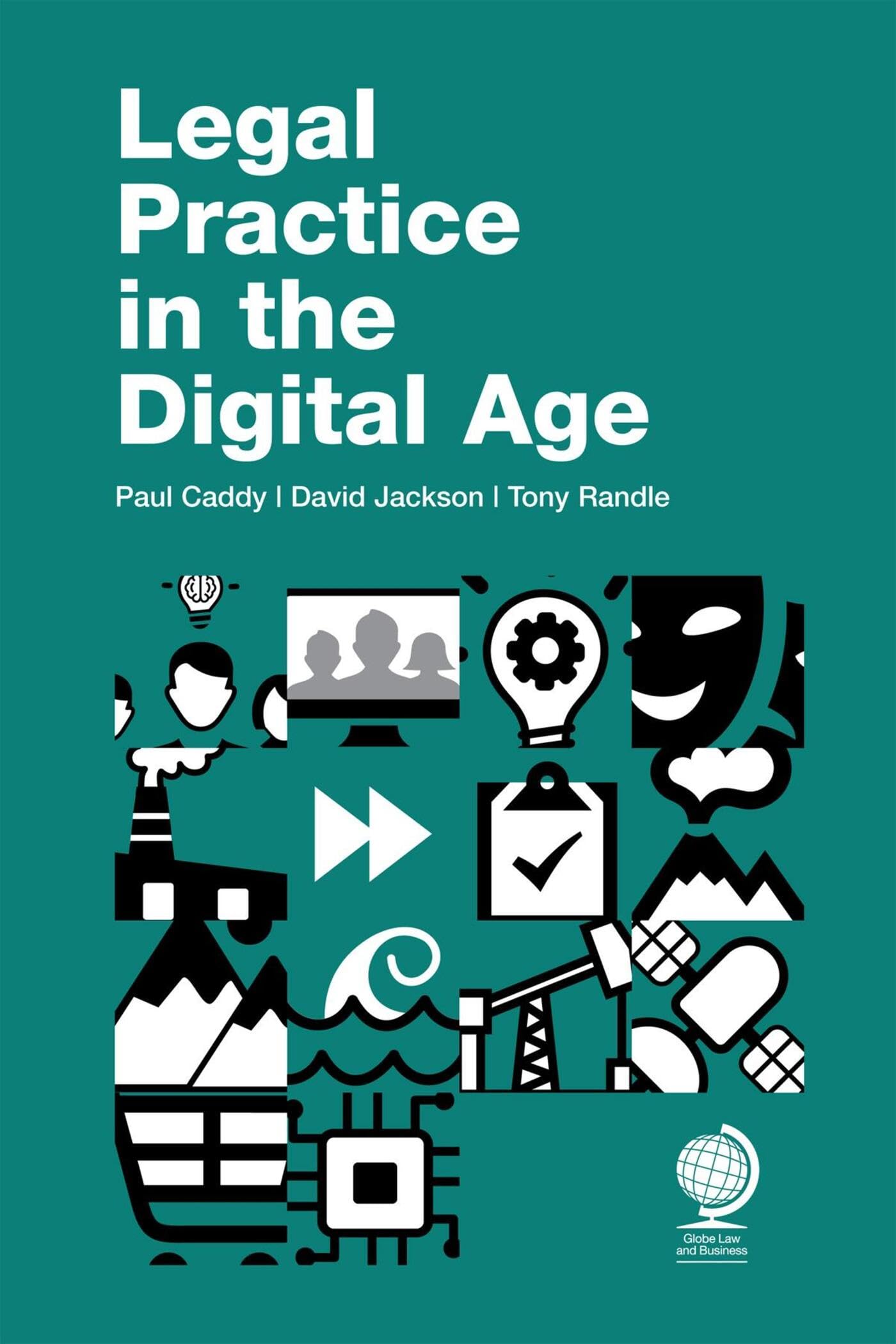 Legal Practice in the Digital Age by Paul Caddy, David Jackso... - 9781787429314