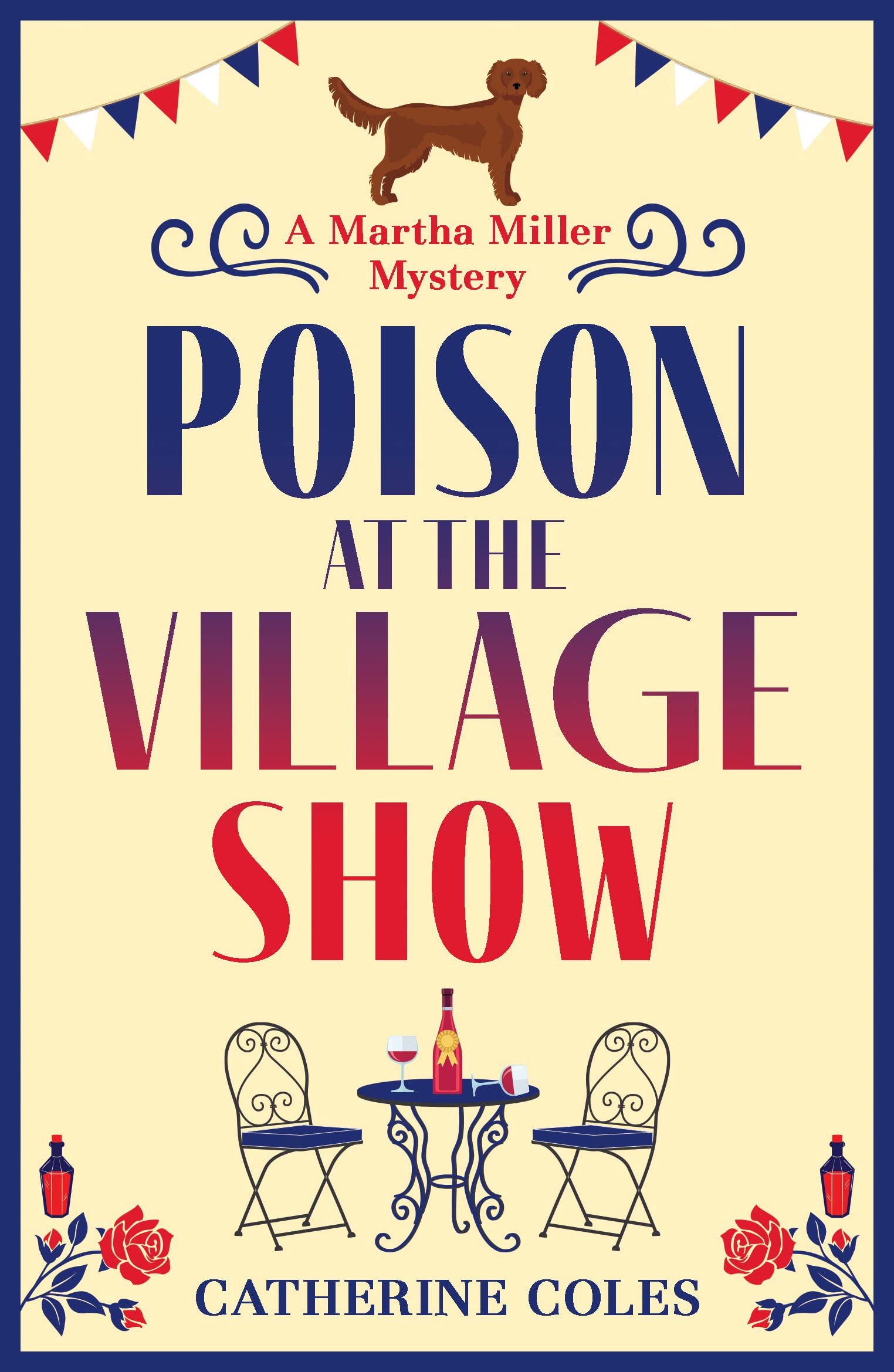 Poison at the Village Show: The start of a page-turning cozy murder mystery series from Catherine Coles (The Martha Miller Mysteries Book 1) (English Edition)