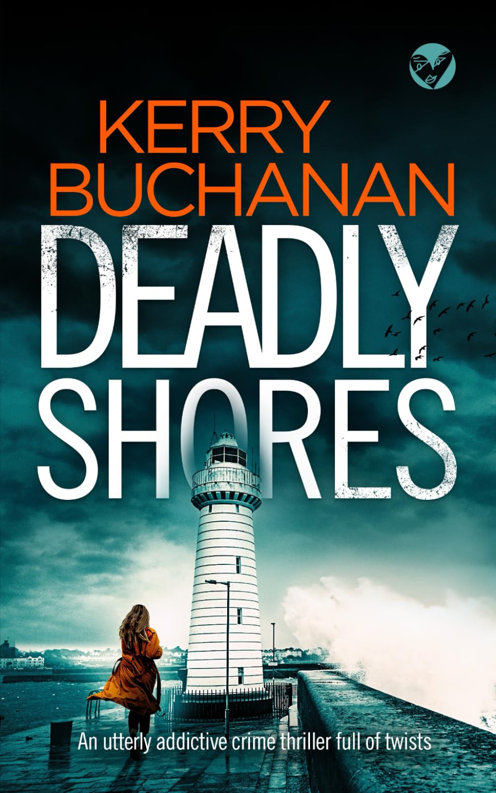 DEADLY SHORES an utterly addictive crime thriller full of twists (Detectives Harvey & Birch Murder Mystery)