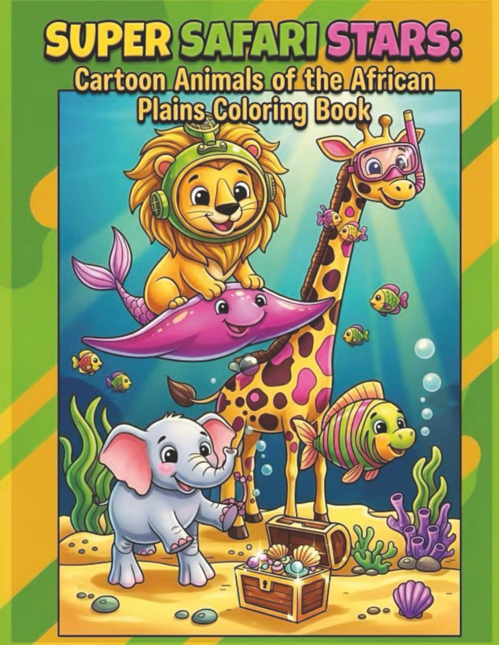 Super Safari Stars: Cartoon Animals of the African Plains Coloring Book (Childrens Coloring Books)