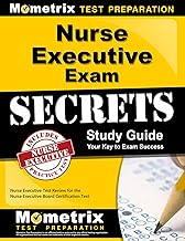 Nurse Executive Exam Secrets Study Guide: Nurse Executive Test Review for the Nurse Executive Board Certification Test (Mo...