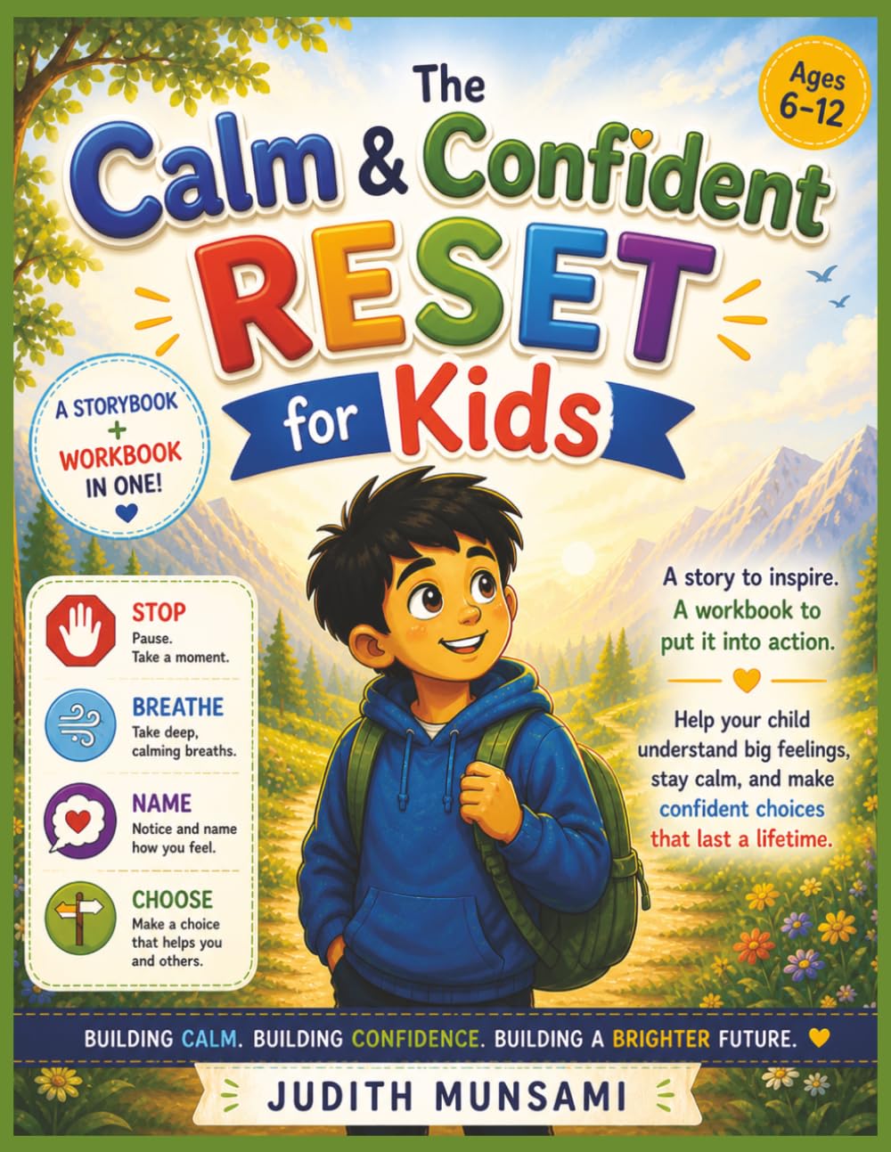 The Calm and Confident Reset for Kids: A Story + workbook to Help Children Understand Big Feelings, Stay Calm and Make Confident Choices