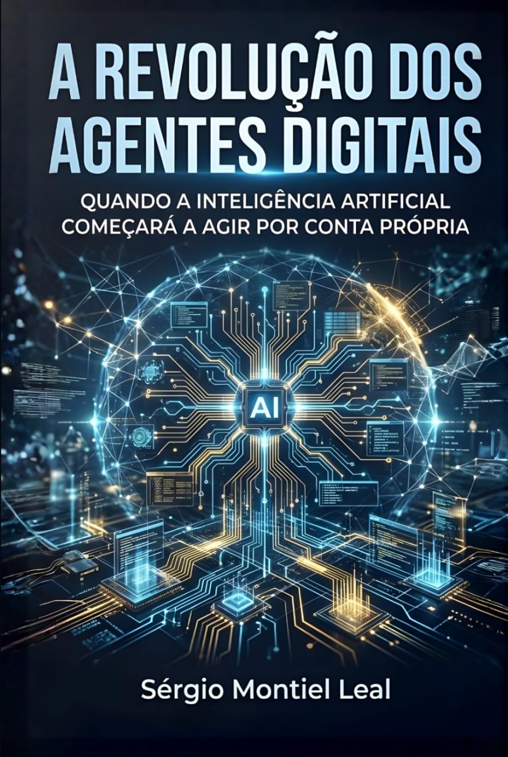 A REVOLUÇÃO DOS AGENTES DIGITAIS: QUANDO A INTELIGÊNCIA ARTIFICIAL COMEÇARÁ A AGIR POR CONTA PRÓPRIA