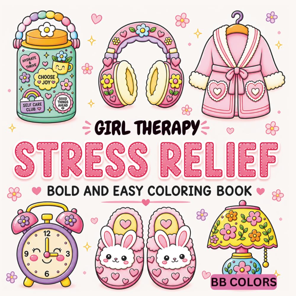 GIRL THERAPY STRESS RELIEF: BOLD AND EASY COLORING BOOK