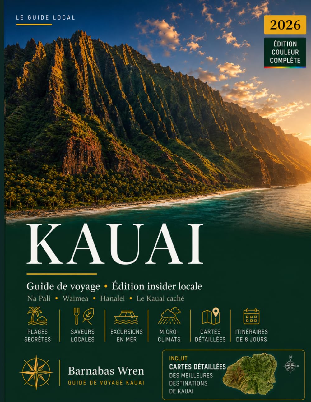 Kauai Voyage Guide 2026: Explorez l'île jardin – la côte de Na Pali, le canyon de Waimea, Hanalei – grâce à des itinéraires sur mesure pour chaque type de voyageur