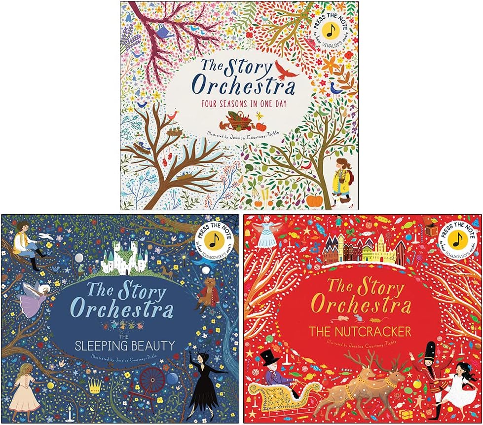 The Story Orchestra Collection 3 Books Set By Jessica Courtney-Tickle (Four Seasons in One Day, The Sleeping Beauty, The Nutcracker)