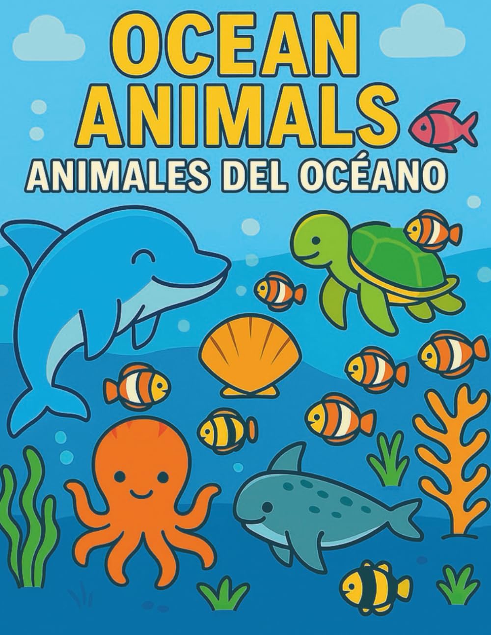 Animal Adventures: Ocean Animals / Animales del Océano: Bilingual English & Spanish Coloring Book for Toddlers and Preschoolers | Learn and Color Fun ... - Bilingual Coloring Books for Kids)