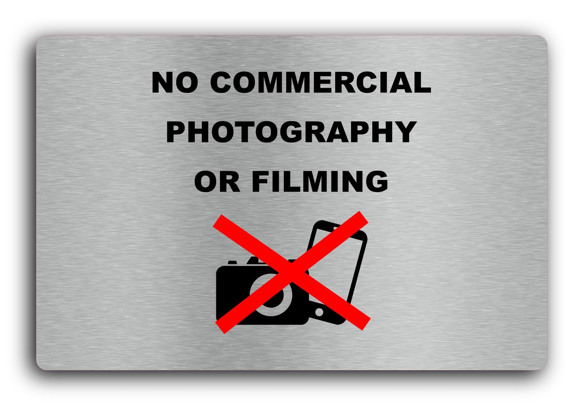 No commercial photography or filming Sign – 29.0x19.0cm Brushed Aluminium