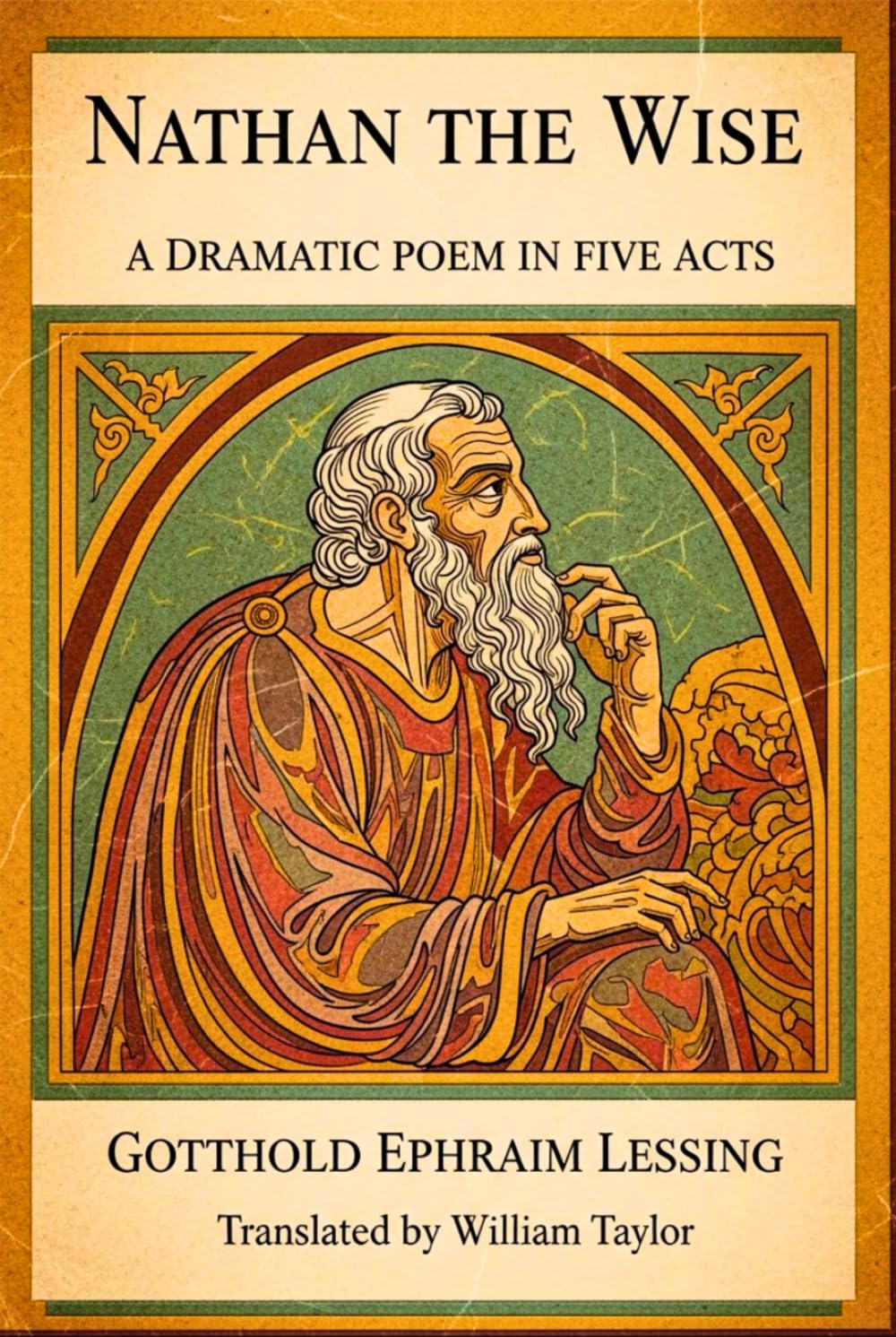 Nathan the Wise: A Dramatic Poem In Five Acts
