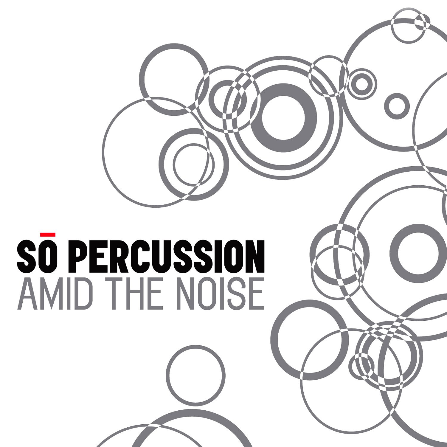 Amid the Noise