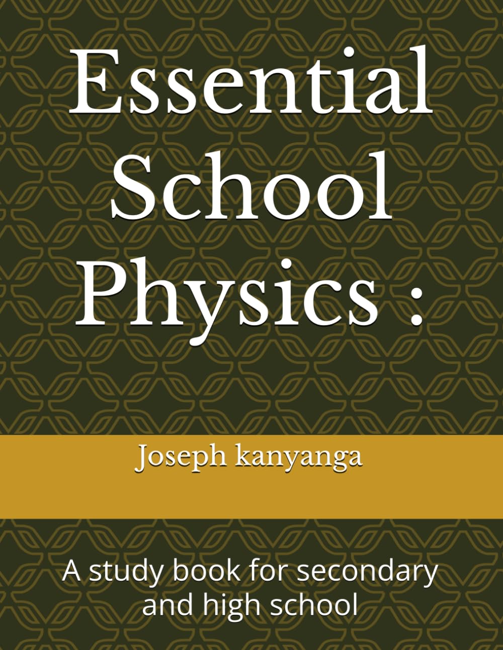 Essential School Physics :: A study book for secondary and high school