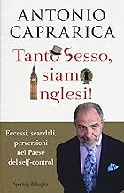 Tanto sesso, siamo inglesi! Copertina rigida=236 pagine
