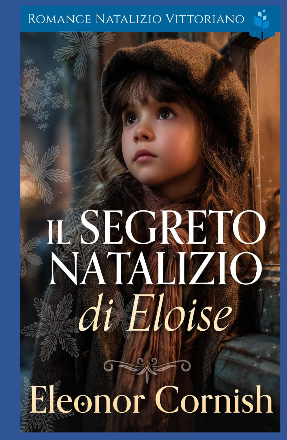 Il Segreto Natalizio di Eloise: Romance Natalizio Vittoriano