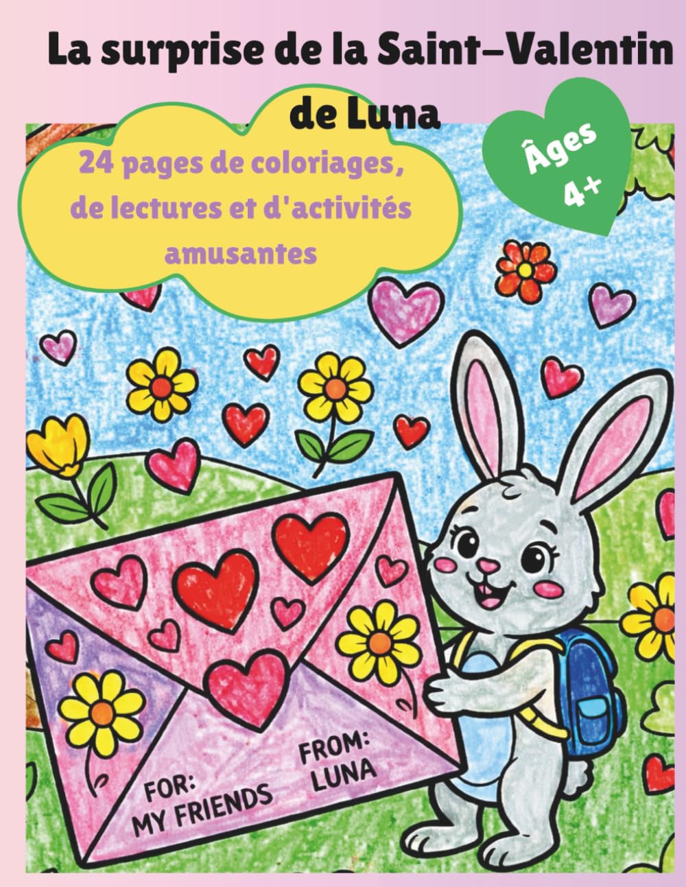 La surprise de la Saint-Valentin de Luna: Coloriage et lecture pour une Saint-Valentin magique