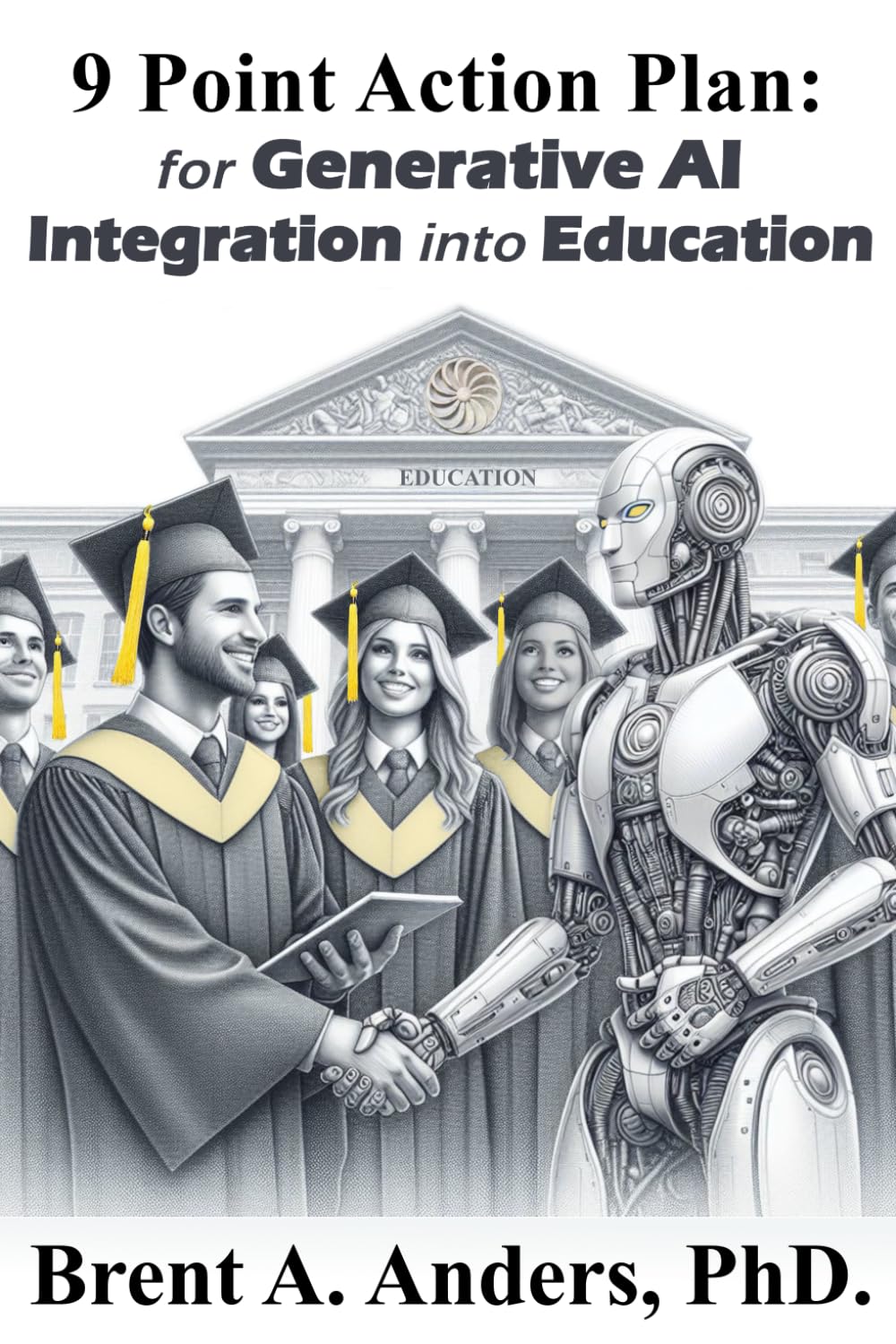 9 Point Action Plan: for Generative AI Integration into Education