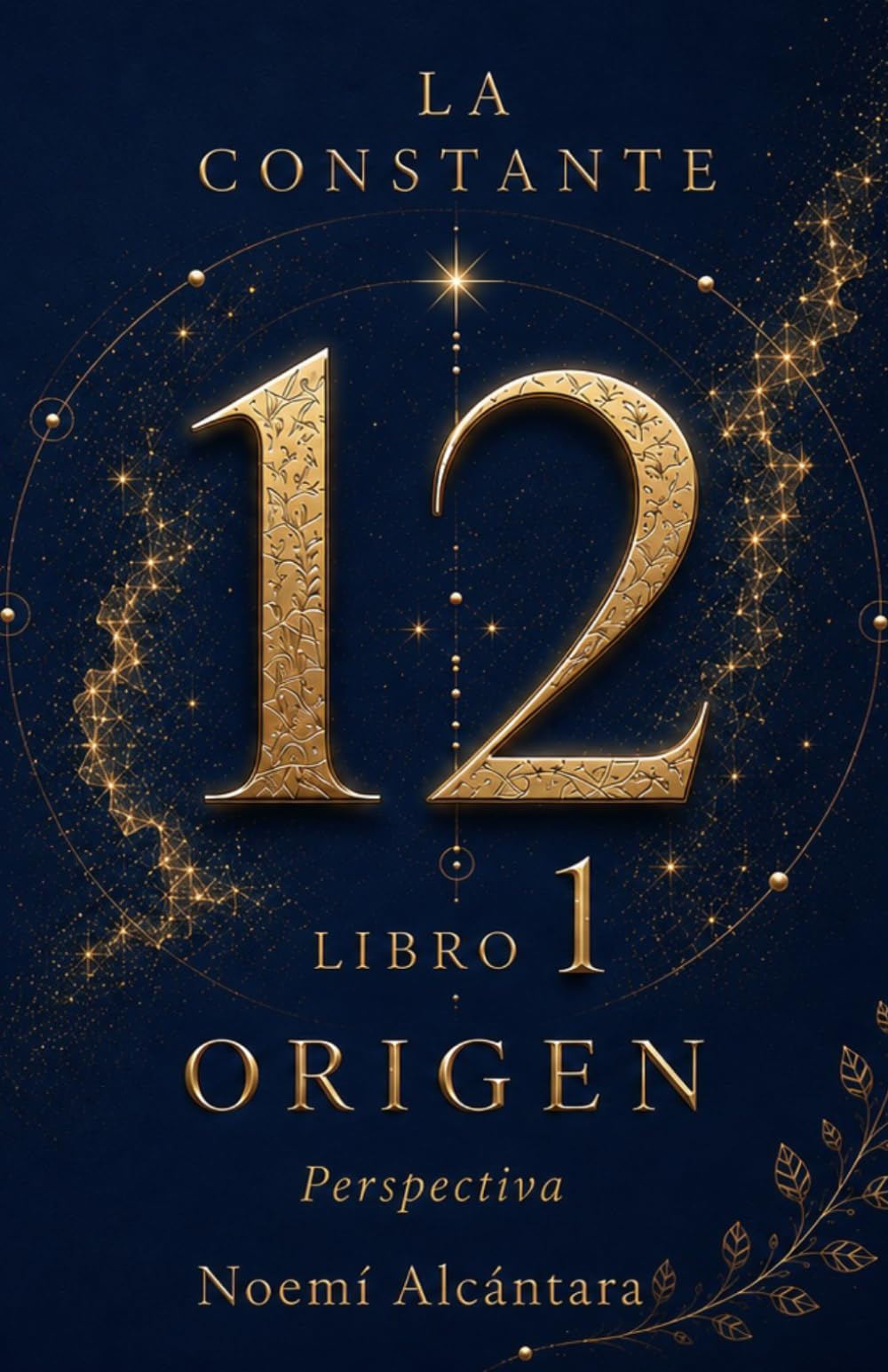 1 ORIGEN - LA PERCEPCIÓN: LA CONSTANTE 12