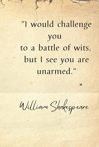 I Would Challenge You To A Battle Of Wits: Vintage Design 120 Page Lined Notebook/ William Shakespeare Quotation/ 6 x 9 in/ Hardcover