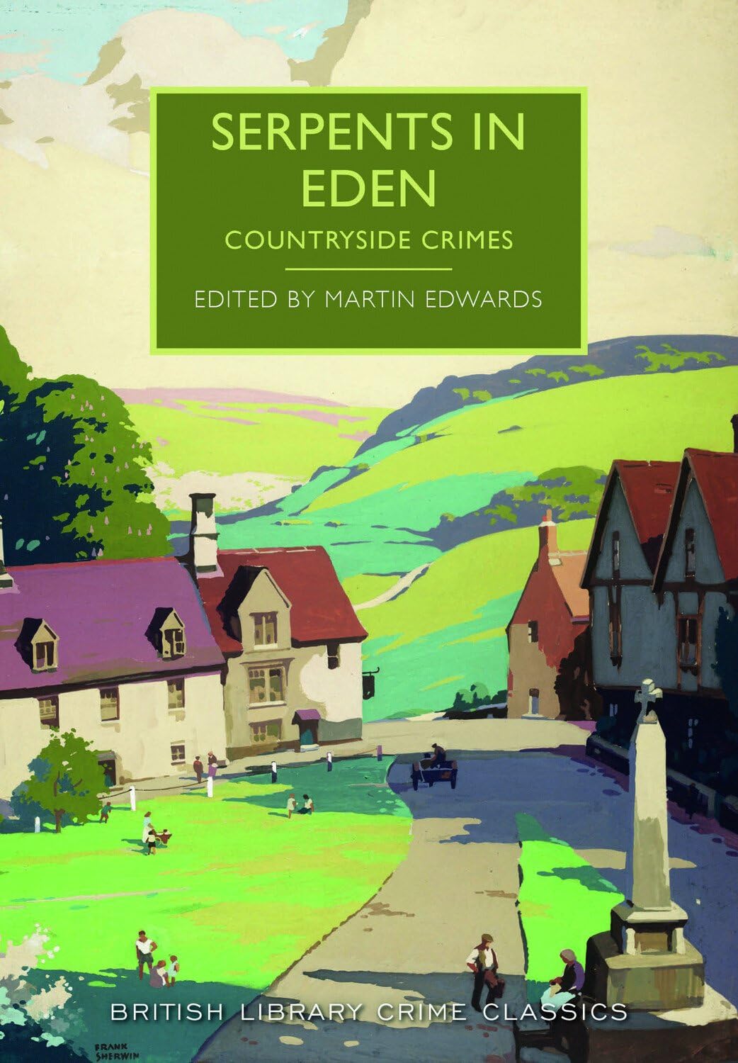 Serpents in Eden: Countryside Crimes (British Library Crime Classics)