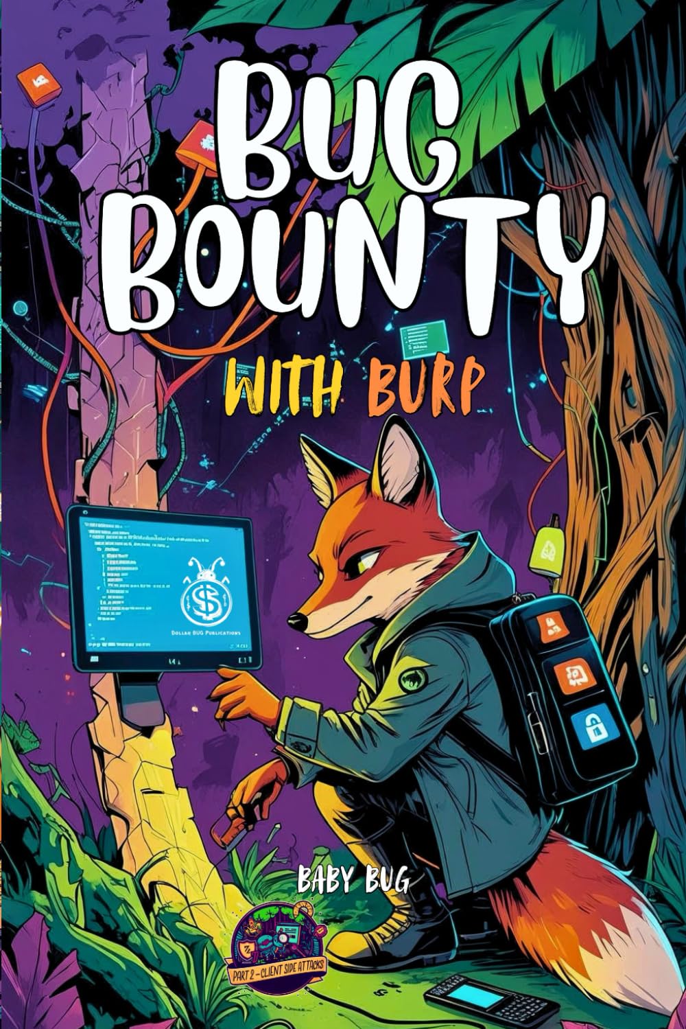 Bug Bounty with Burp: PART 2 – Client-side Attacks for Ethical Hackers and Web Pentesters
