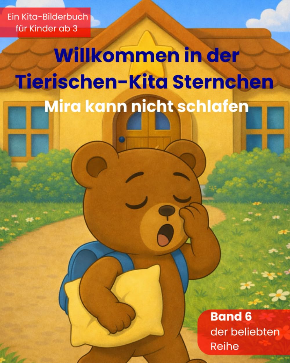 Willkommen in der Tierischen-Kita Sternchen "Mira kann nicht schlafen": Ein liebevolles Bilderbuch zum Kita-Start über Freundschaft, Gefühle und neue Abenteuer – für Kinder ab 3 Jahren: 6