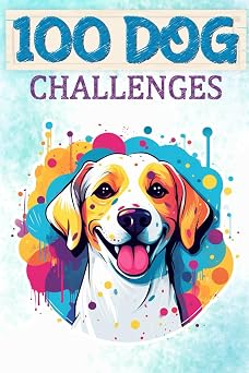 100 Dog Challenges - Dog Adventures Grow, play and laugh together. From simple games to tricky tasks - with space for pictures. The perfect gift for dog owners!