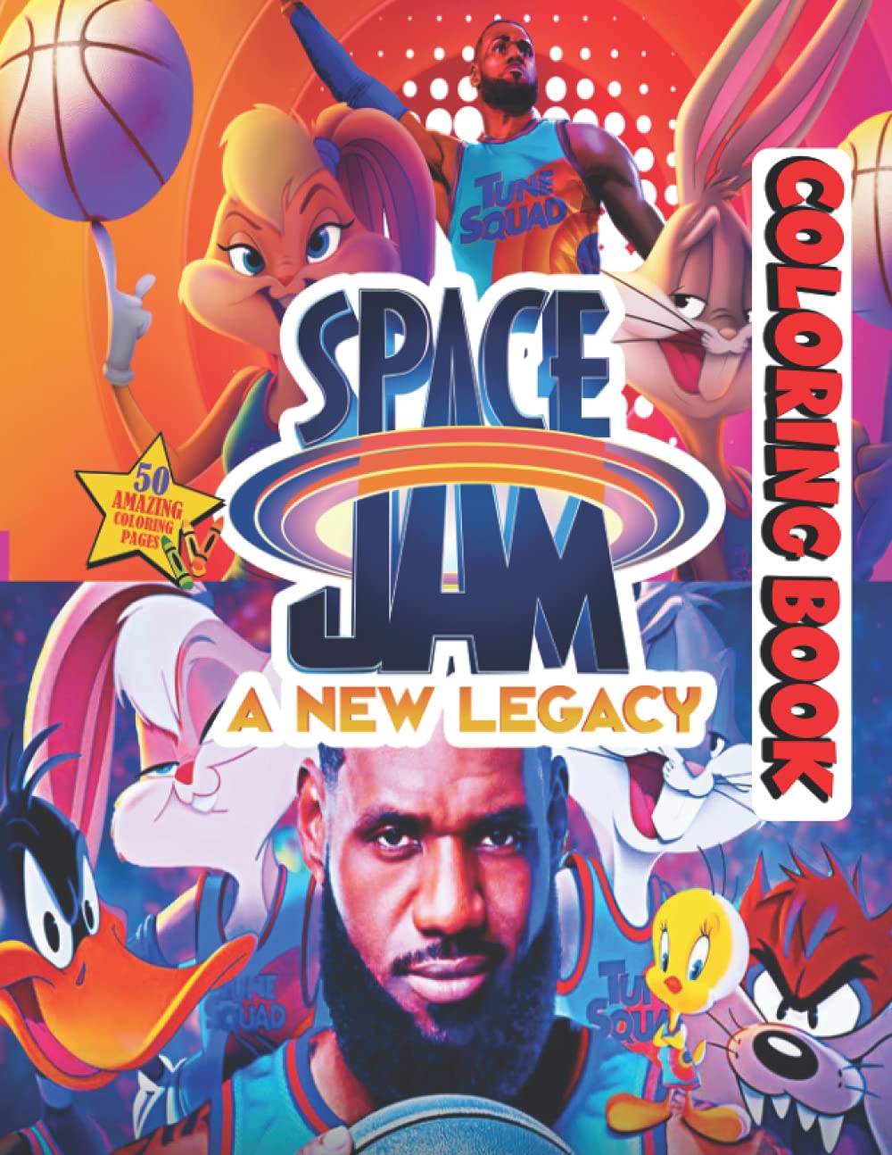 Buy Space Jam A New Legacy Coloring Book A Amazing Coloring Book With